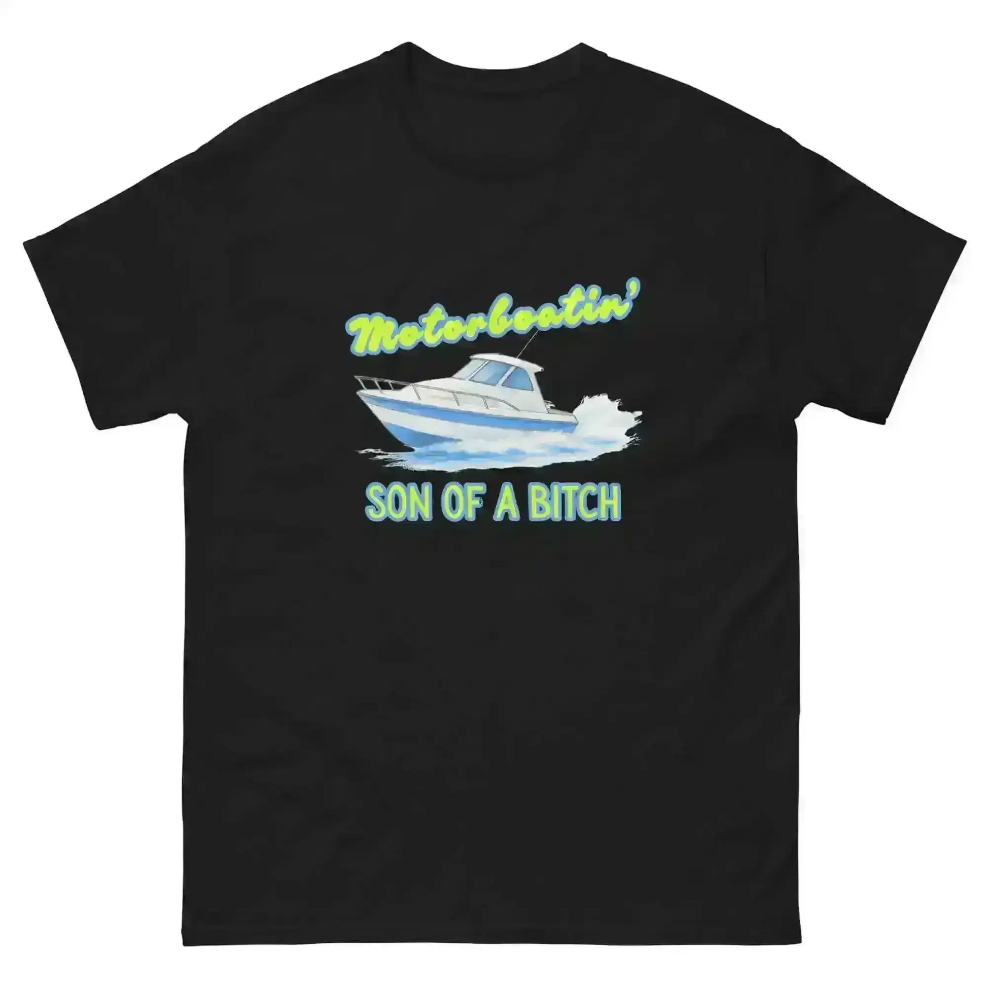 Motorboatin Son of A Bitch Wedding Crashers - Unisex Tee - Cady Creations