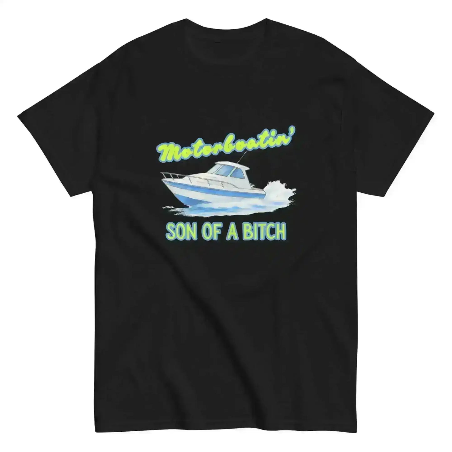Motorboatin Son of A Bitch Wedding Crashers - Unisex Tee - Cady Creations