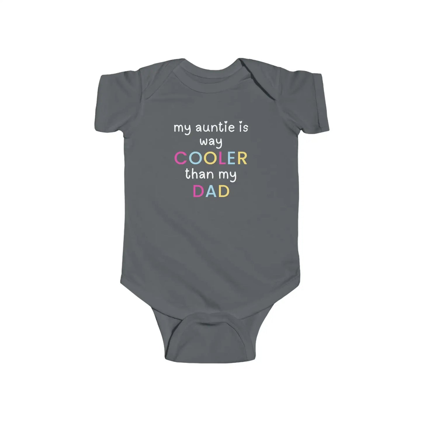 My Auntie Is Way Cooler Than My Dad - Baby Onesie - Cady Creations