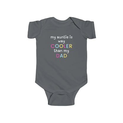  My Auntie Is Way Cooler Than My Dad - Baby Onesie - Cady Creations