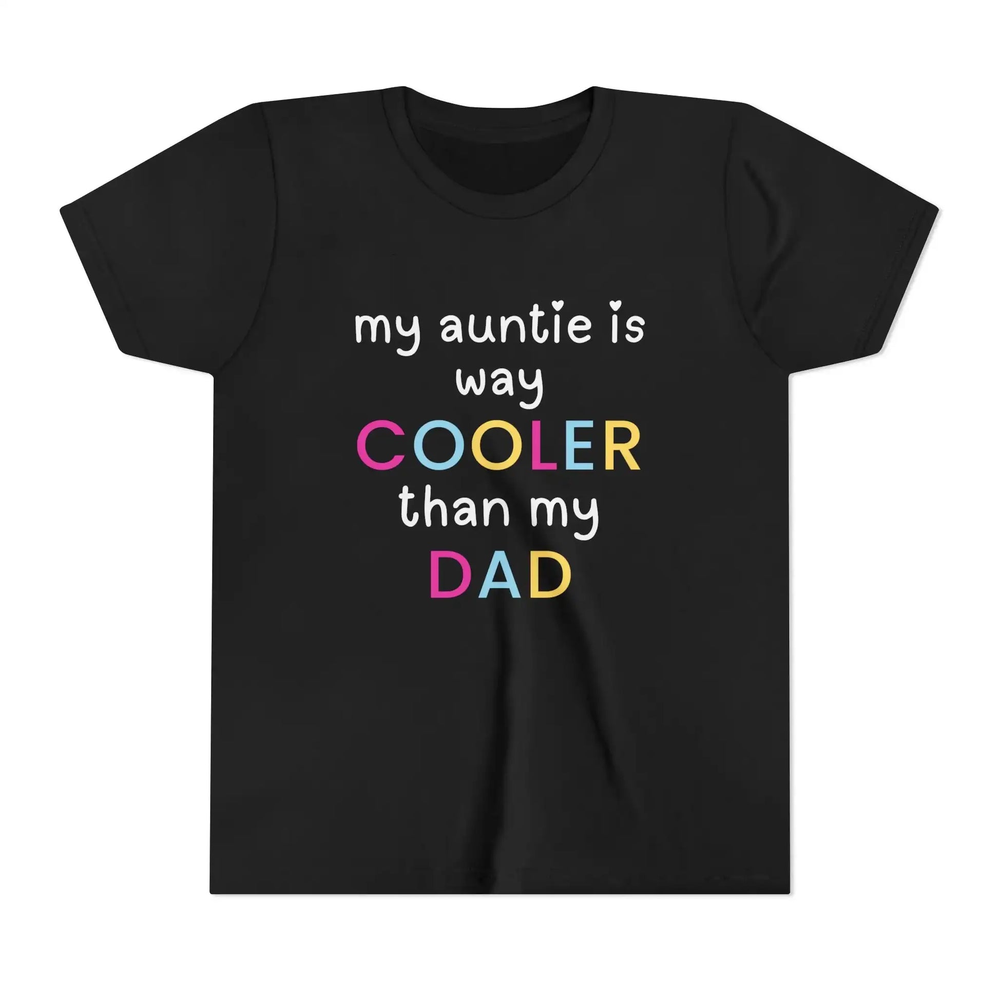 My Auntie Is Way Cooler Than My Dad - Youth Tee - Cady Creations