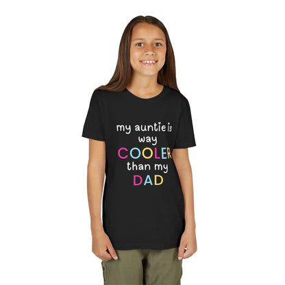  My Auntie Is Way Cooler Than My Dad - Youth Tee - Cady Creations
