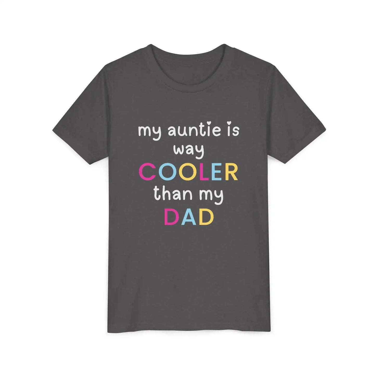 My Auntie Is Way Cooler Than My Dad - Youth Tee - Cady Creations