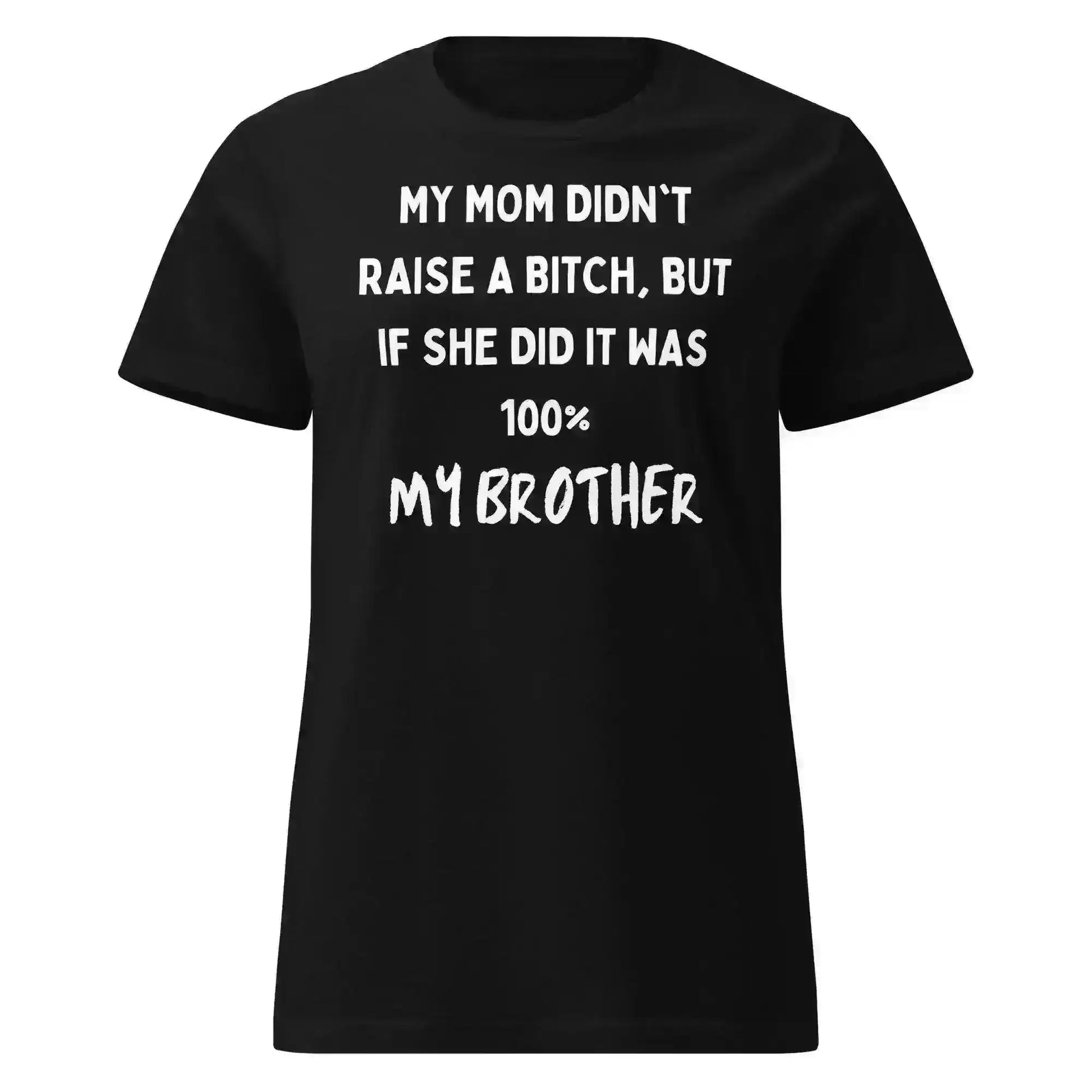 My Brother Is The Problem Sibling - Fitted Tee - Cady Creations