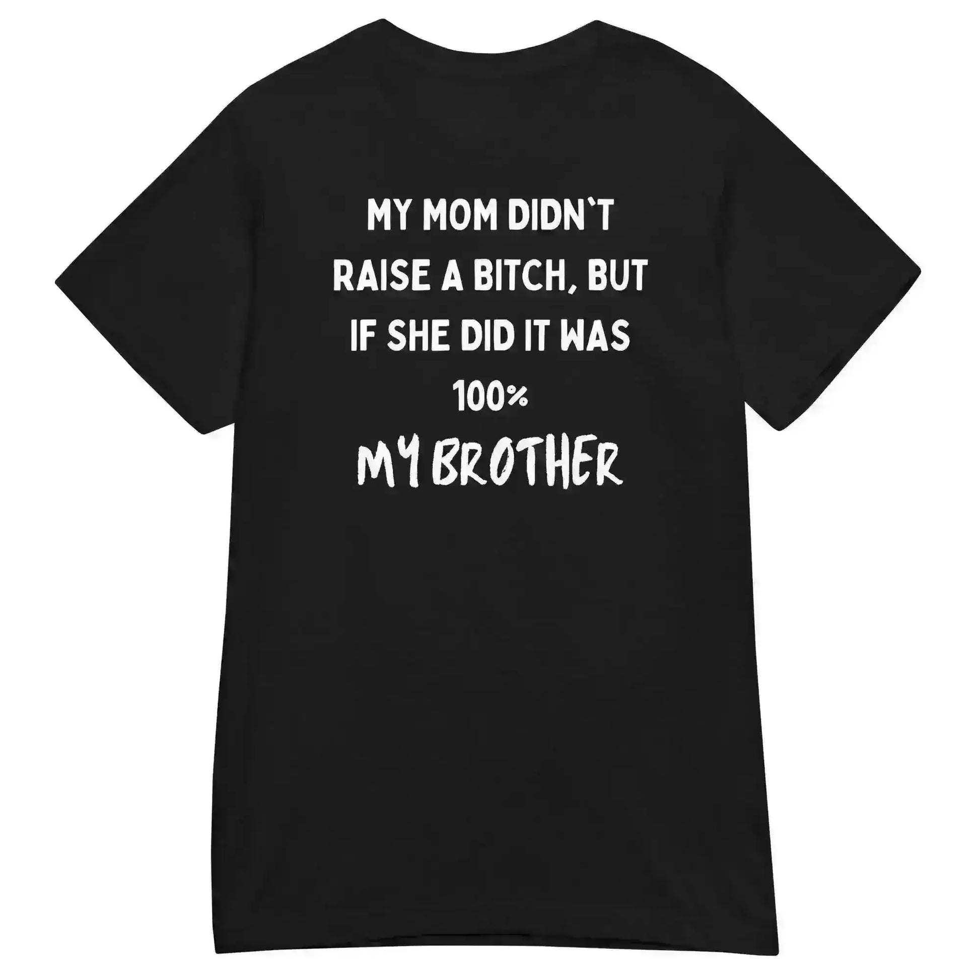 My Brother Is The Problem Sibling - Fitted Tee - Cady Creations