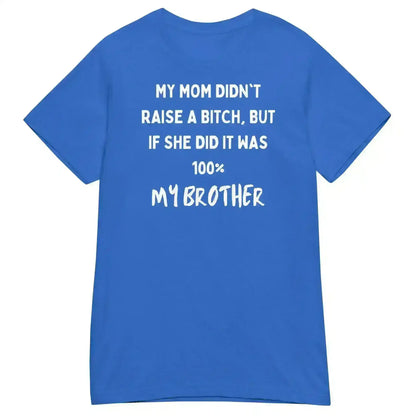 My Brother Is The Problem Sibling - Fitted Tee - Cady Creations