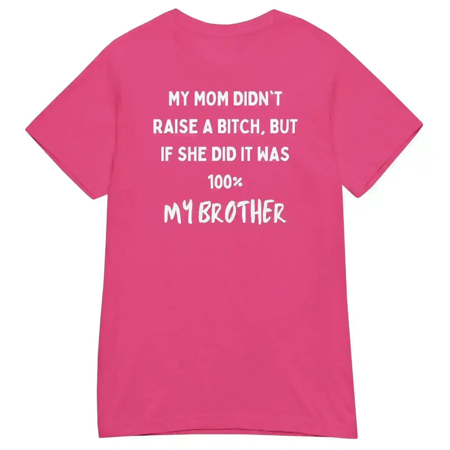 My Brother Is The Problem Sibling - Fitted Tee - Cady Creations