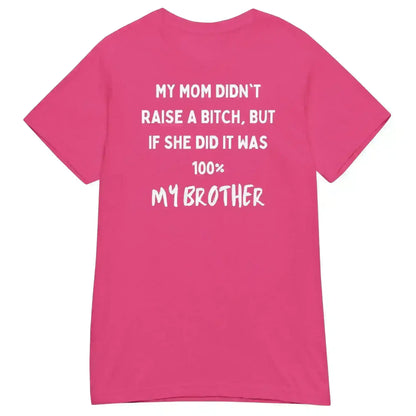 My Brother Is The Problem Sibling - Fitted Tee - Cady Creations