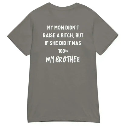 My Brother Is The Problem Sibling - Fitted Tee - Cady Creations