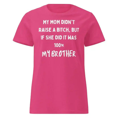 My Brother Is The Problem Sibling - Fitted Tee - Cady Creations