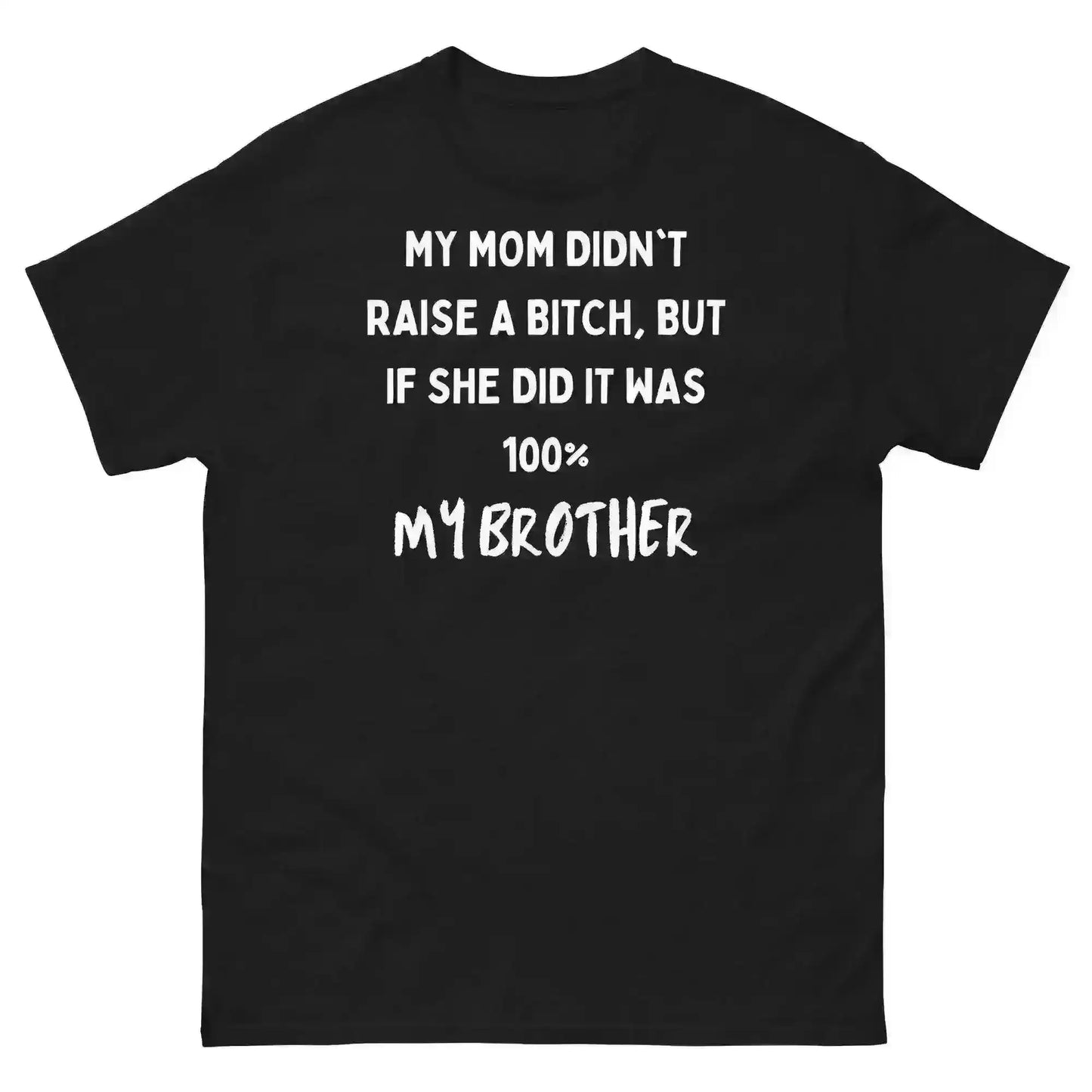 My Brother Is The Problem Sibling - Unisex Tee - Cady Creations
