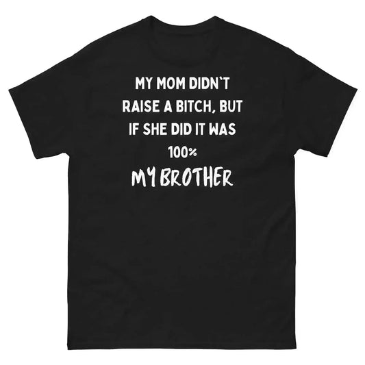 My Brother Is The Problem Sibling - Unisex Tee - Cady Creations