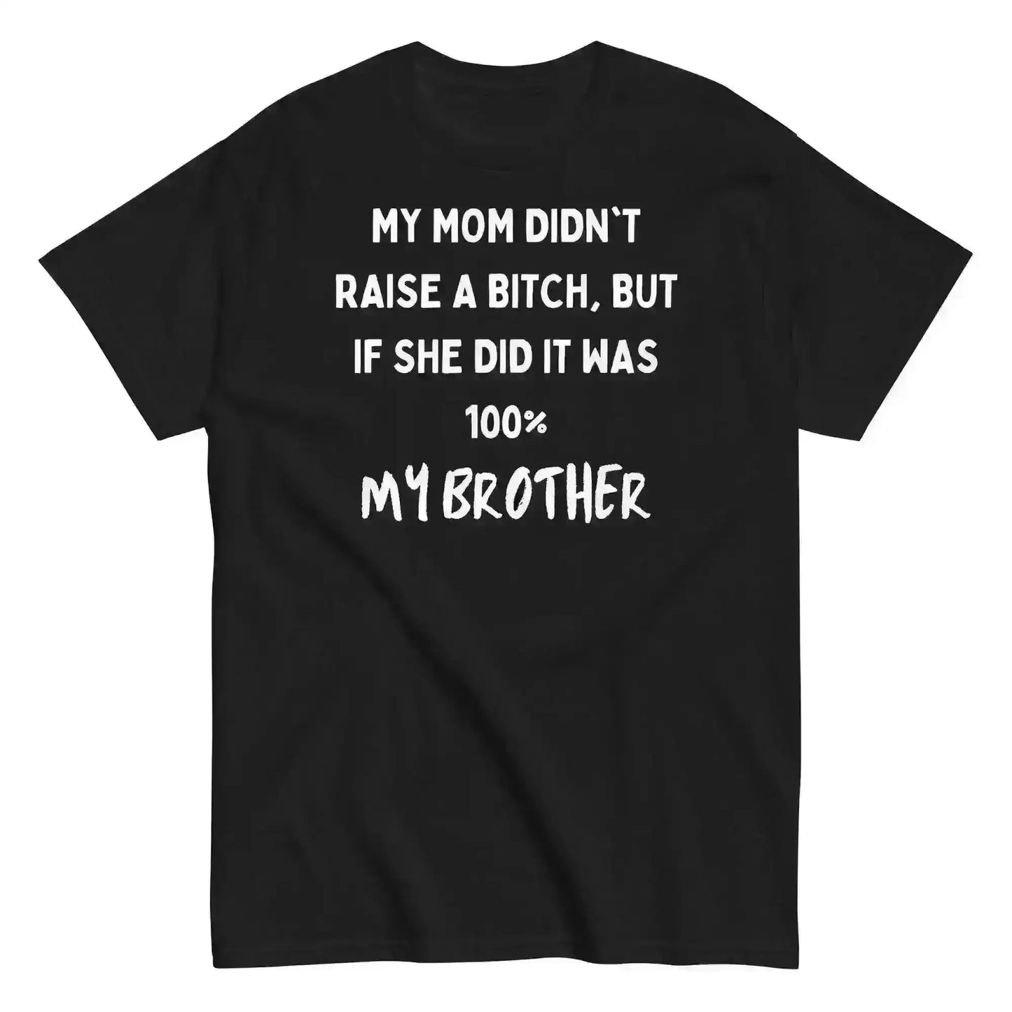 My Brother Is The Problem Sibling - Unisex Tee - Cady Creations