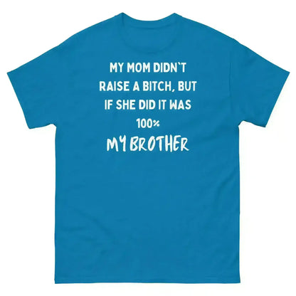 My Brother Is The Problem Sibling - Unisex Tee - Cady Creations