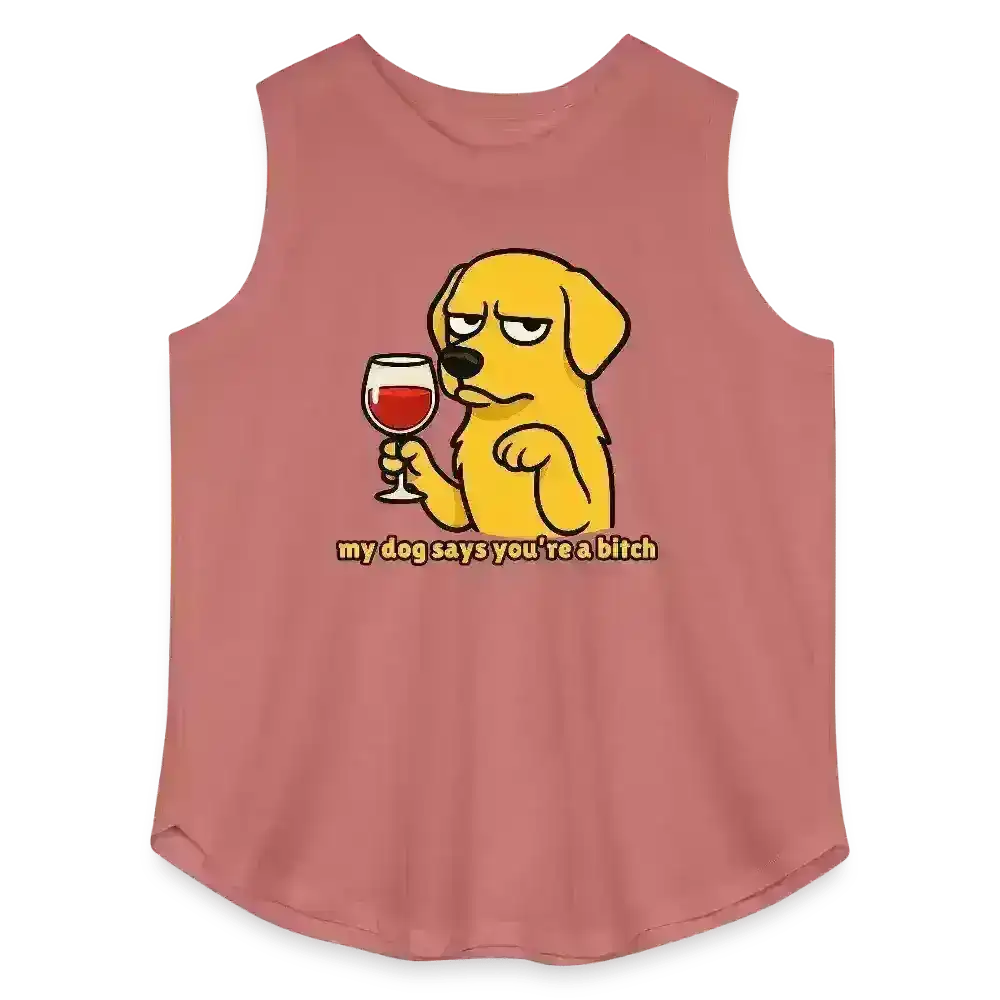 My Dog Says You're A Bitch - Curvy Tank - Cady Creations