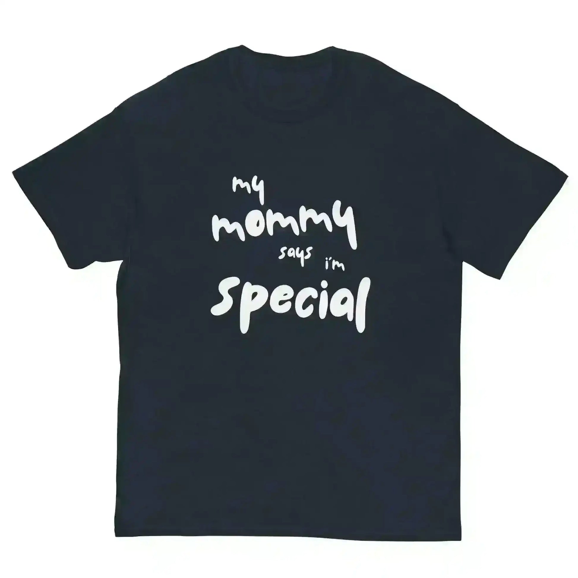 My Mommy Says I'm Special Unisex Graphic Tee - Cady Creations