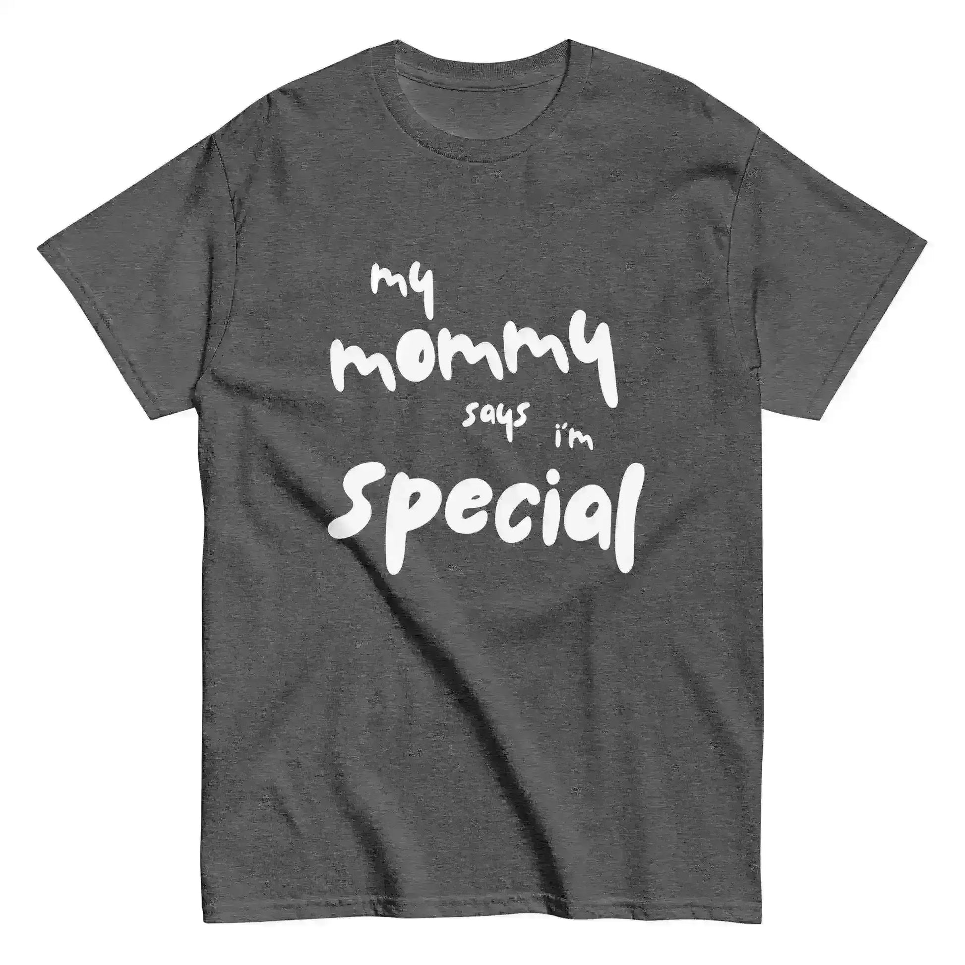 My Mommy Says I'm Special Unisex Graphic Tee - Cady Creations