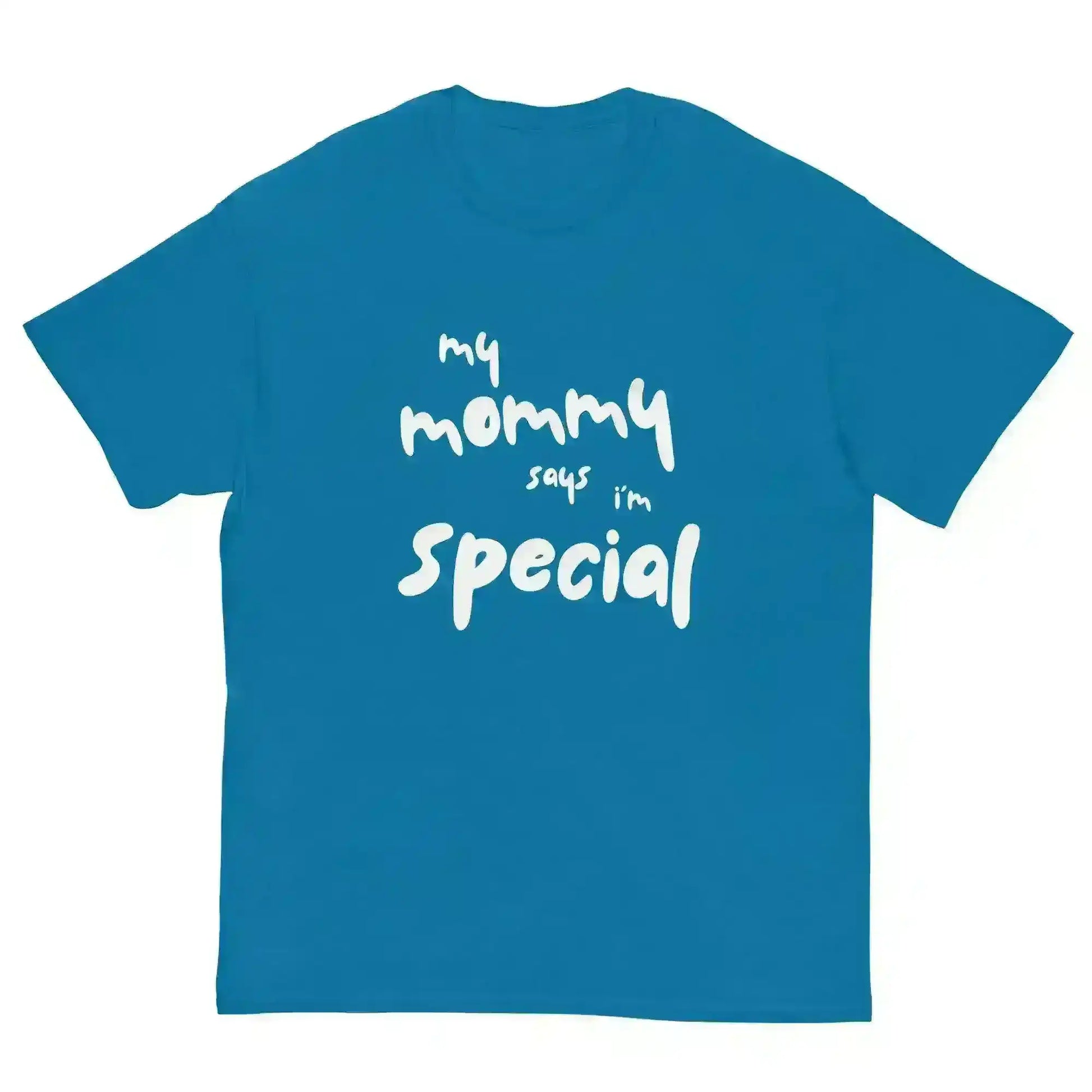 My Mommy Says I'm Special Unisex Graphic Tee - Cady Creations