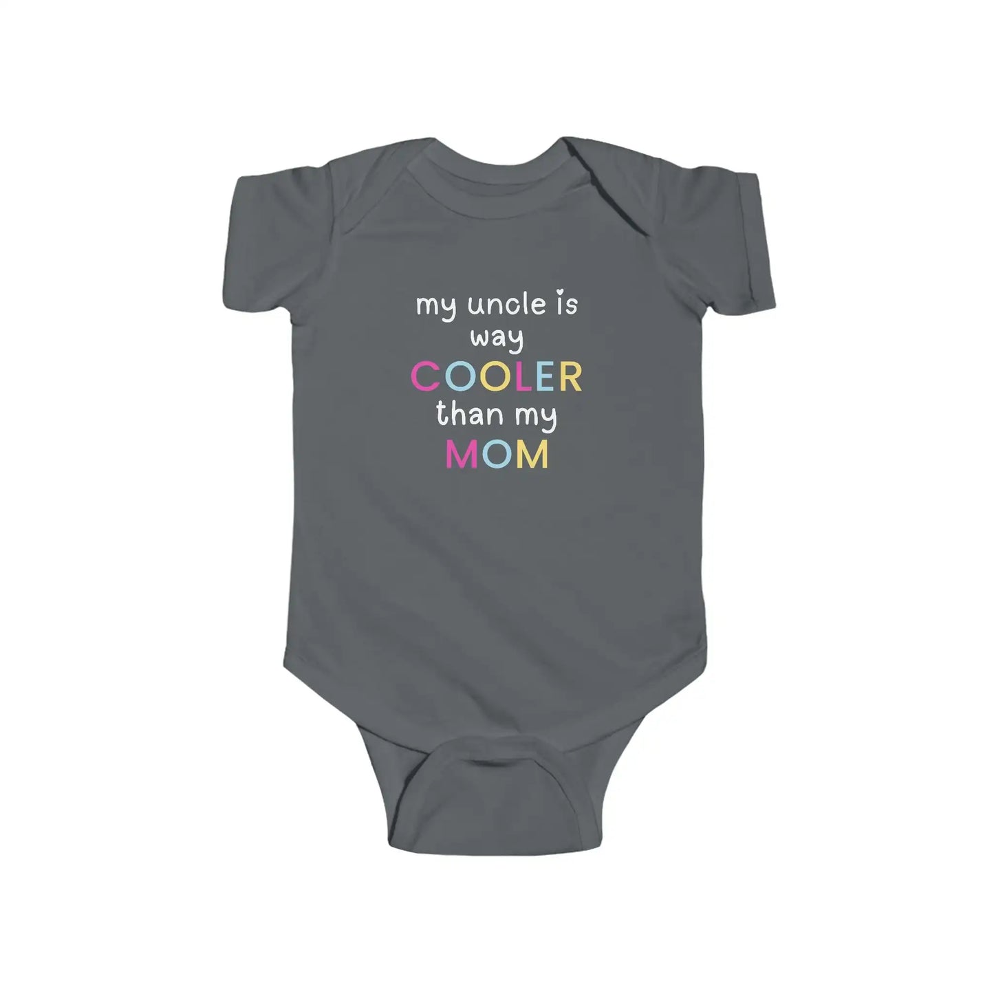  My Uncle Is Way Cooler Than My Mom - Baby Onesie - Cady Creations