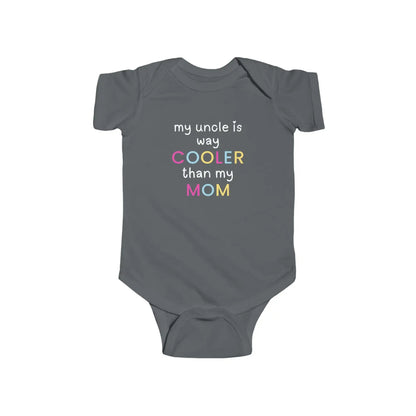  My Uncle Is Way Cooler Than My Mom - Baby Onesie - Cady Creations