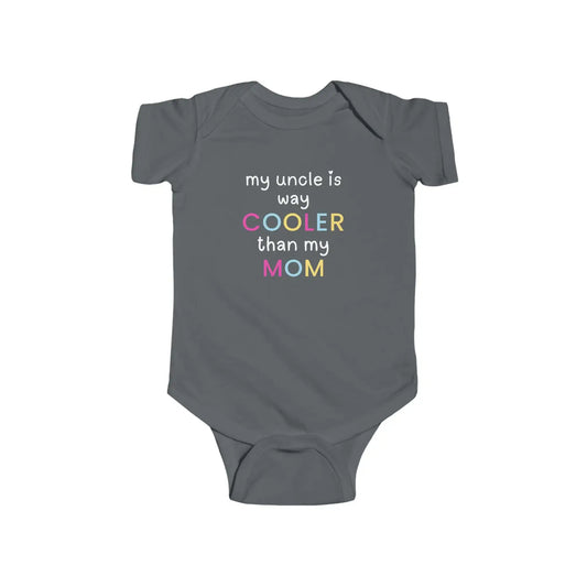  My Uncle Is Way Cooler Than My Mom - Baby Onesie - Cady Creations
