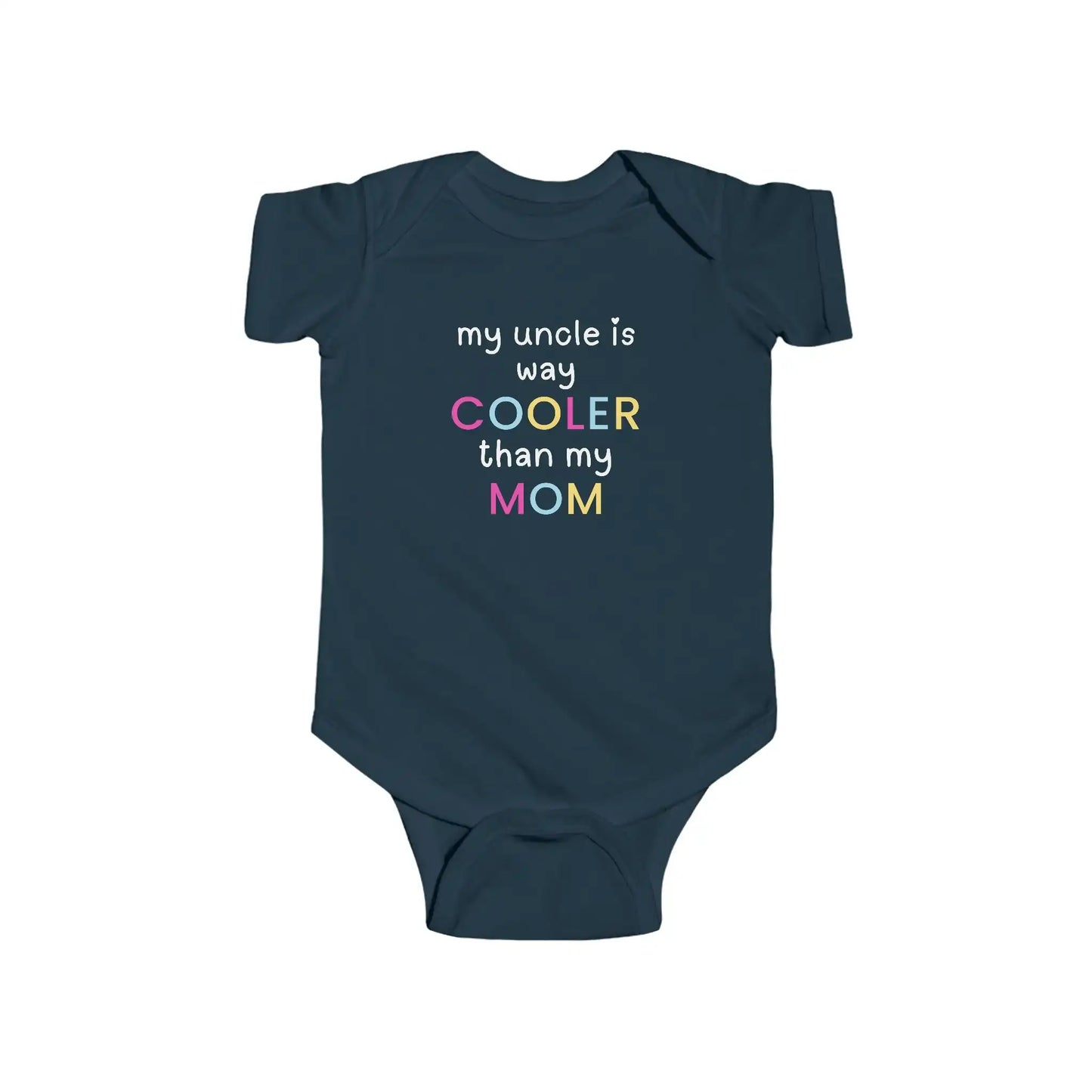  My Uncle Is Way Cooler Than My Mom - Baby Onesie - Cady Creations