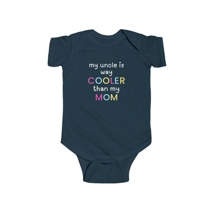  My Uncle Is Way Cooler Than My Mom - Baby Onesie - Cady Creations