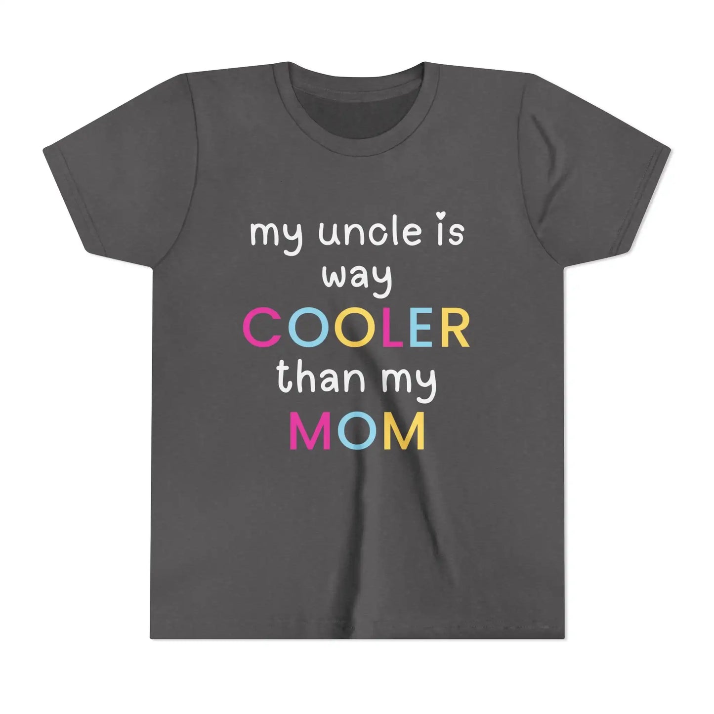  My Uncle Is Way Cooler Than My Mom - Youth Tee - Cady Creations