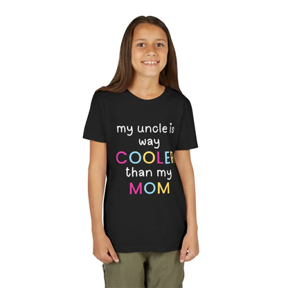  My Uncle Is Way Cooler Than My Mom - Youth Tee - Cady Creations