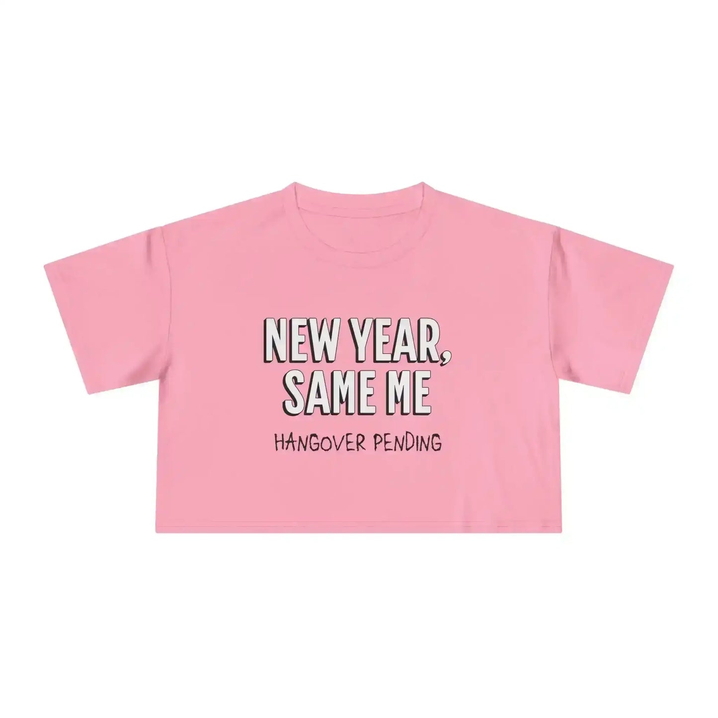  New Year, Same Me - Crop Top - Cady Creations