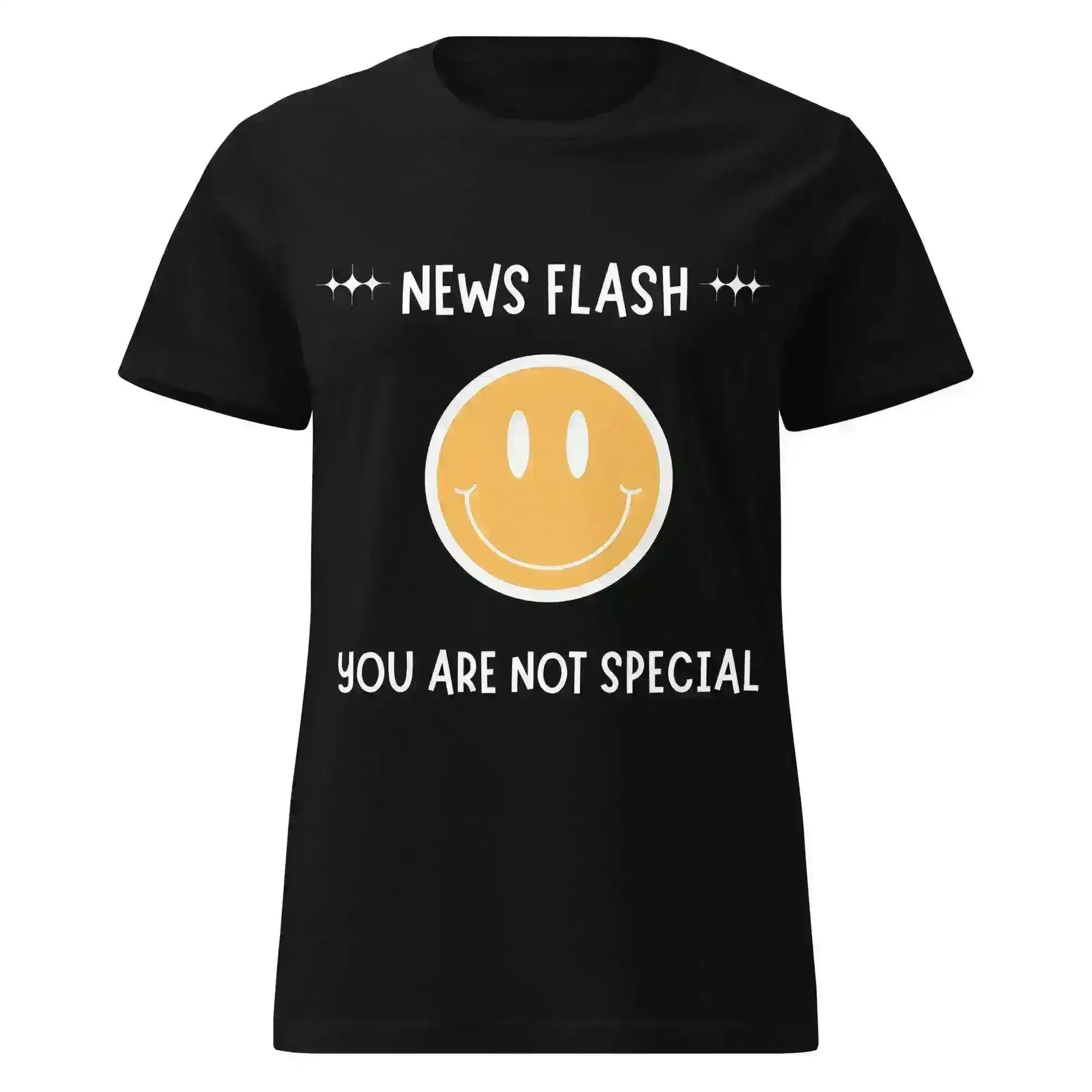 News Flash You're Not Special - Fitted Tee - Cady Creations