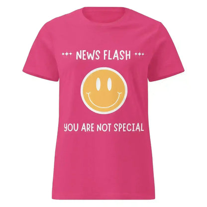 News Flash You're Not Special - Fitted Tee - Cady Creations