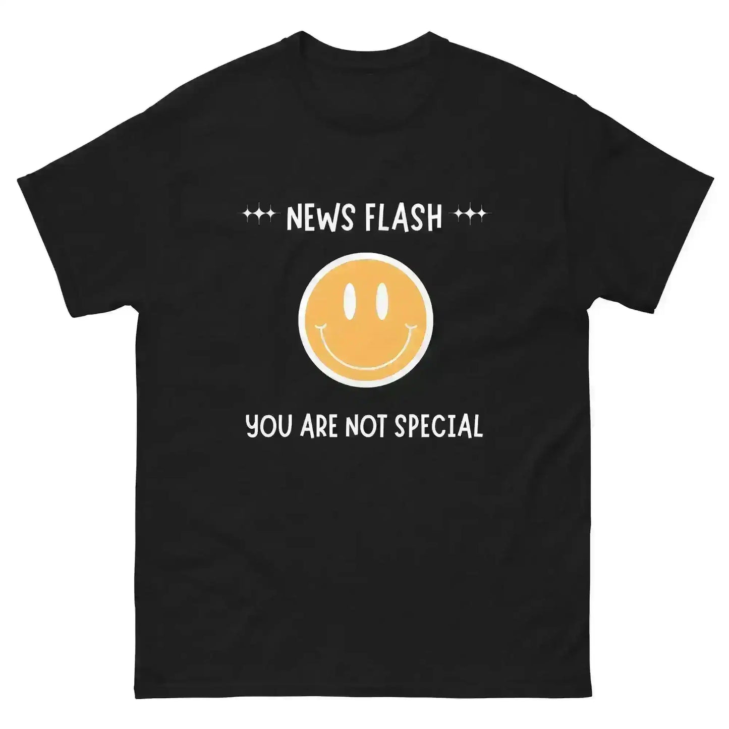 News Flash You're Not Special - Unisex Tee - Cady Creations