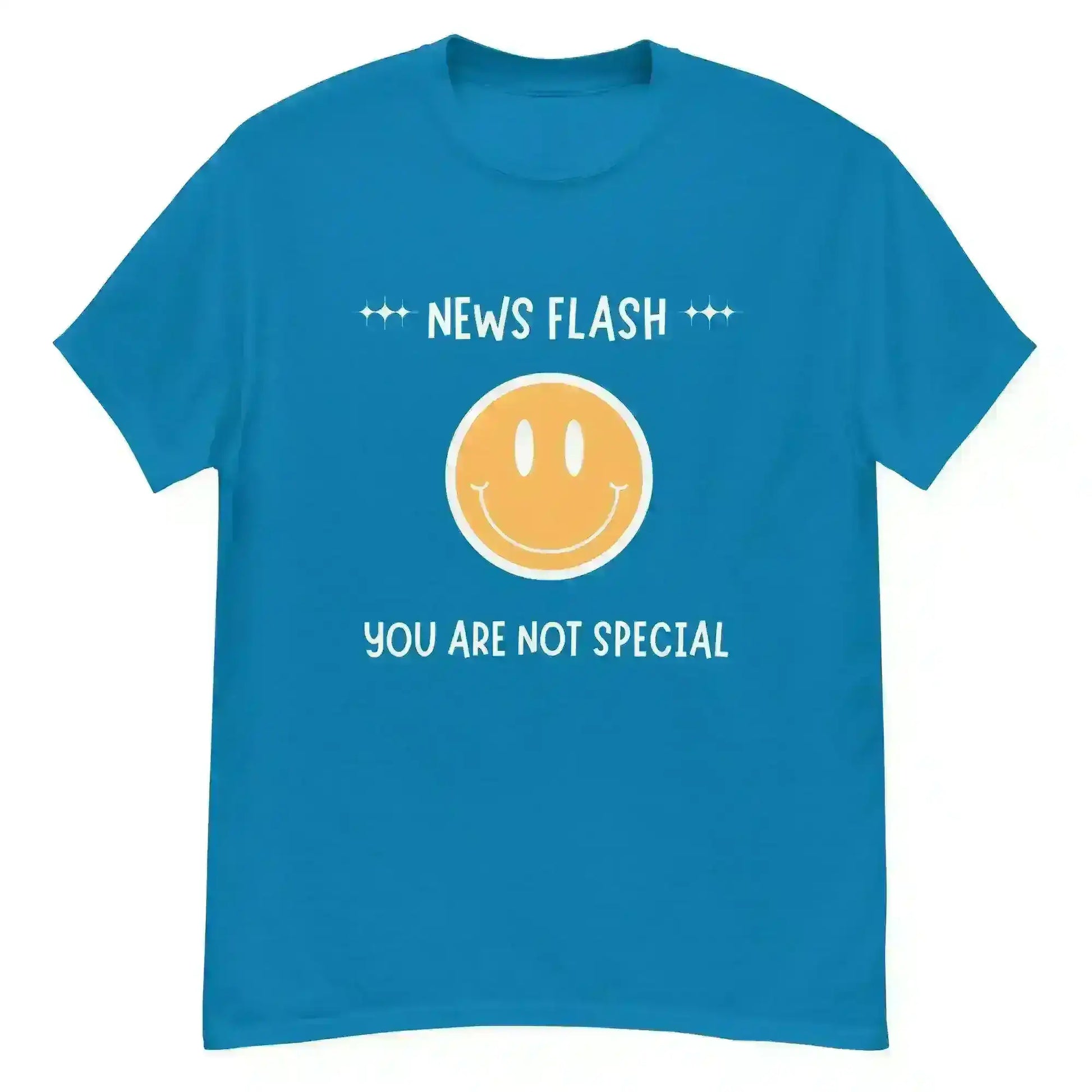 News Flash You're Not Special - Unisex Tee - Cady Creations