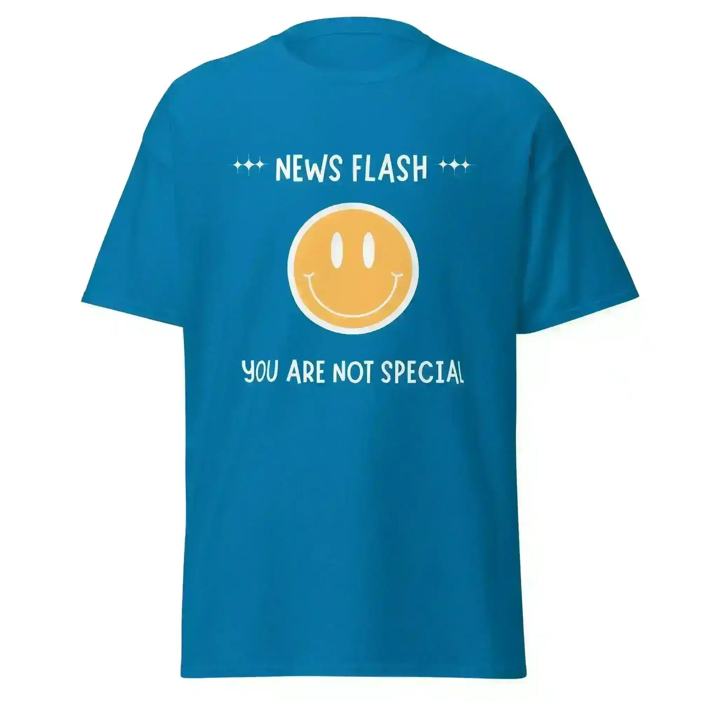 News Flash You're Not Special - Unisex Tee - Cady Creations