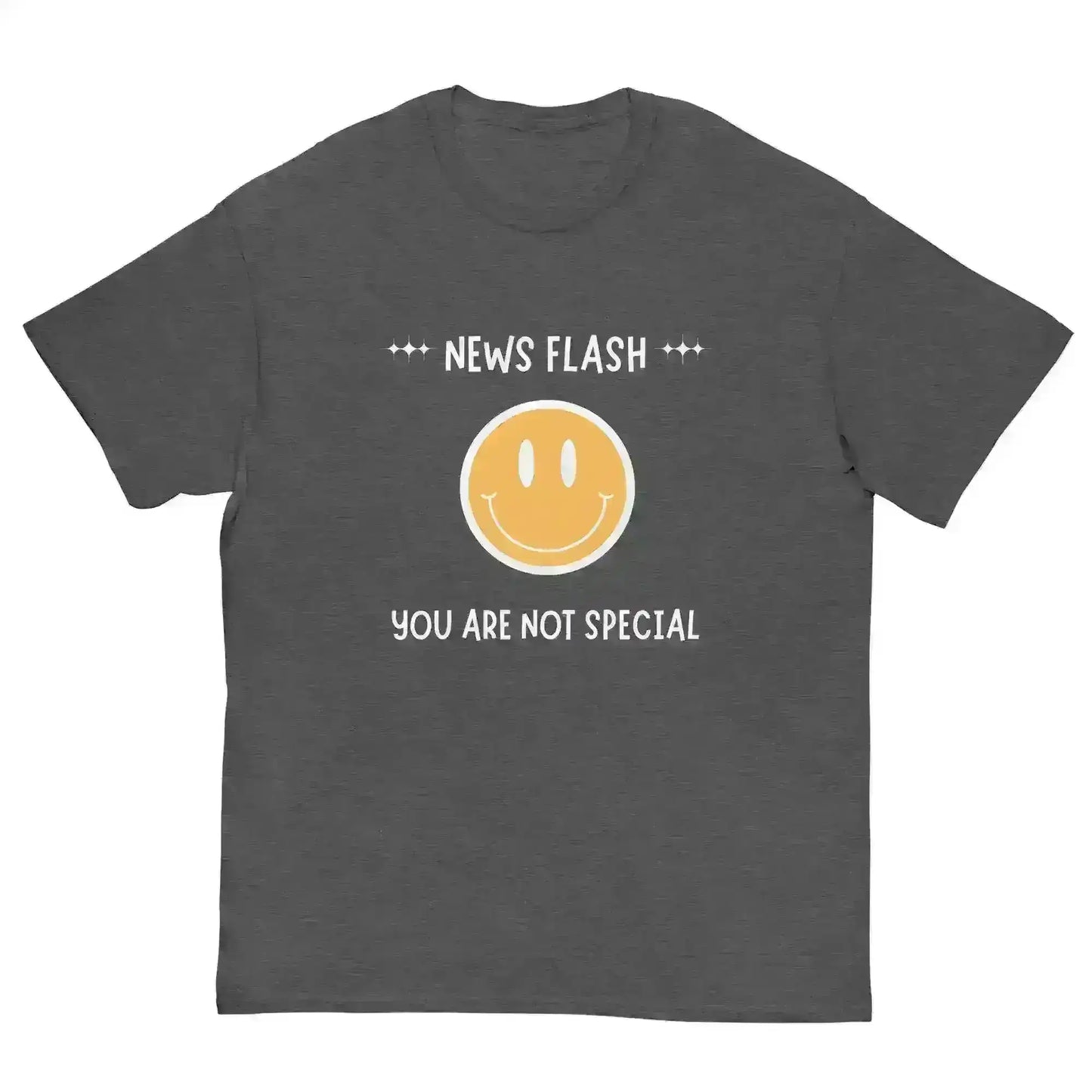 News Flash You're Not Special - Unisex Tee - Cady Creations
