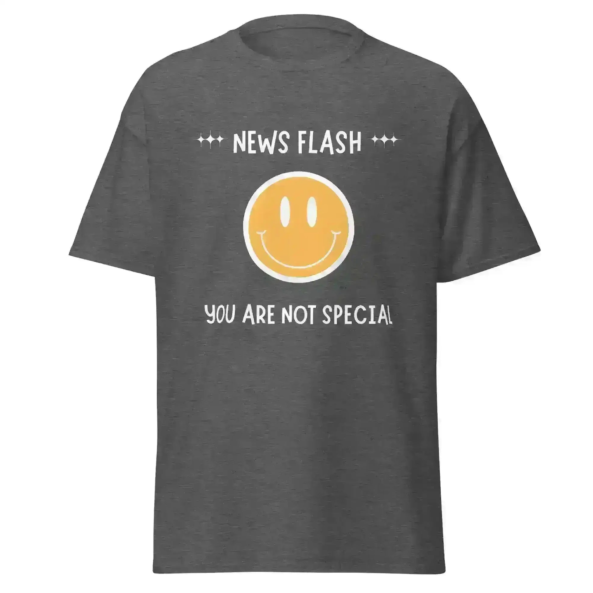 News Flash You're Not Special - Unisex Tee - Cady Creations