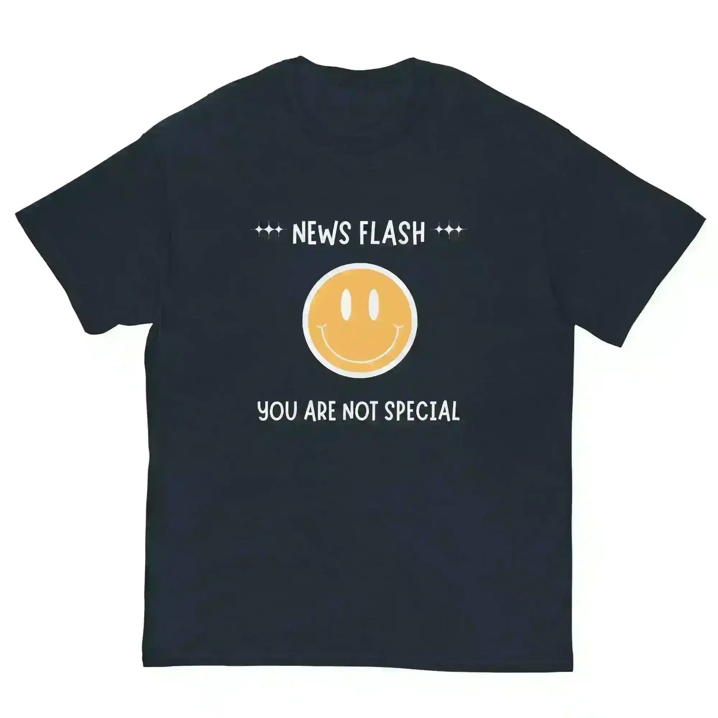 News Flash You're Not Special - Unisex Tee - Cady Creations