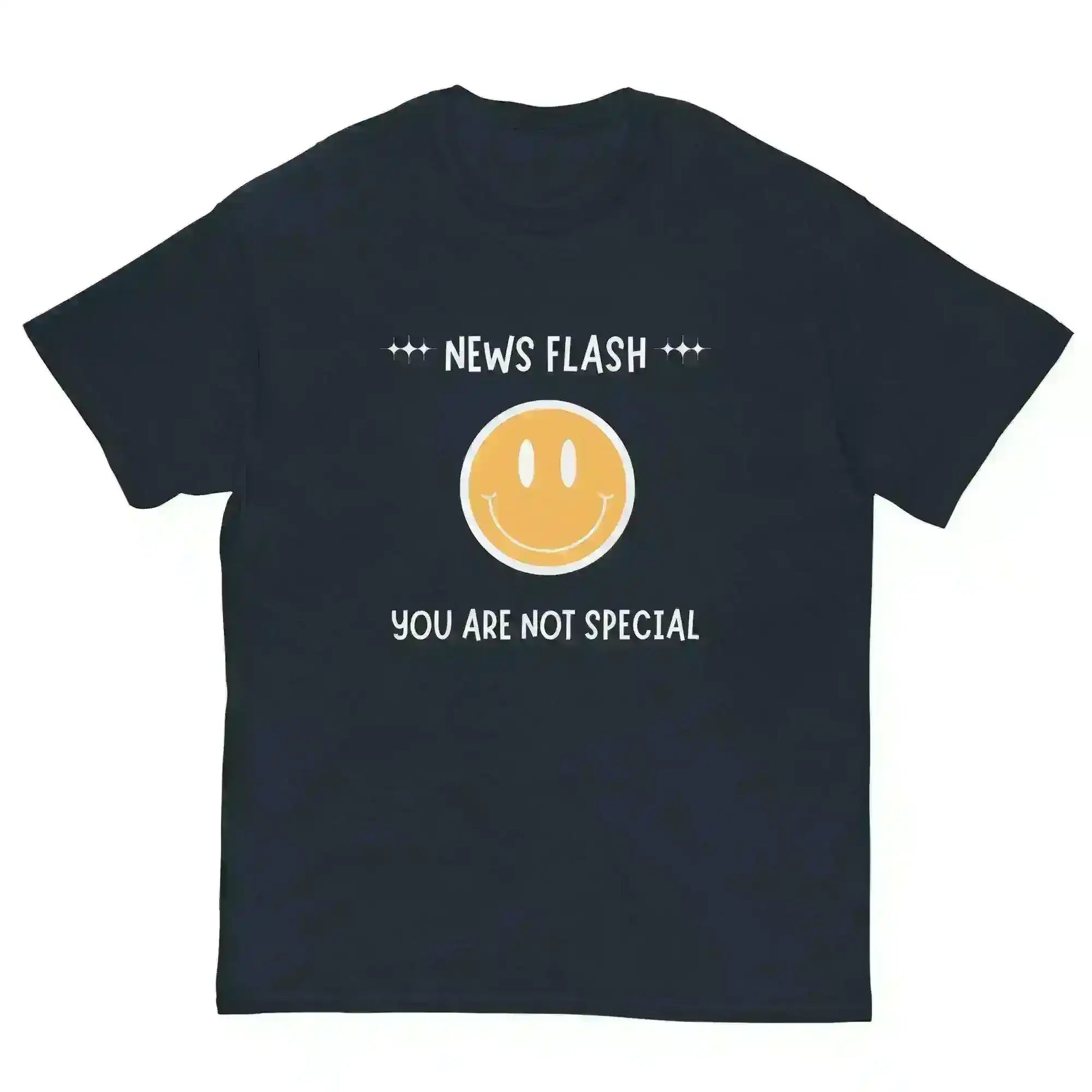 News Flash You're Not Special - Unisex Tee - Cady Creations