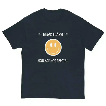 News Flash You're Not Special - Unisex Tee - Cady Creations