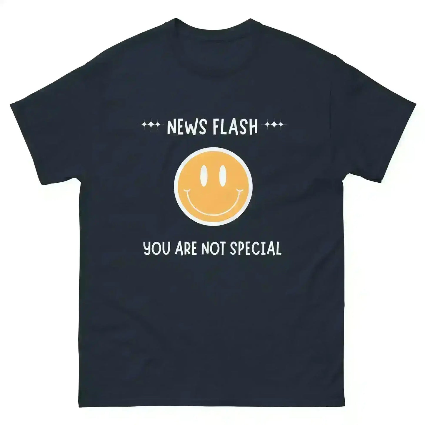 News Flash You're Not Special - Unisex Tee - Cady Creations
