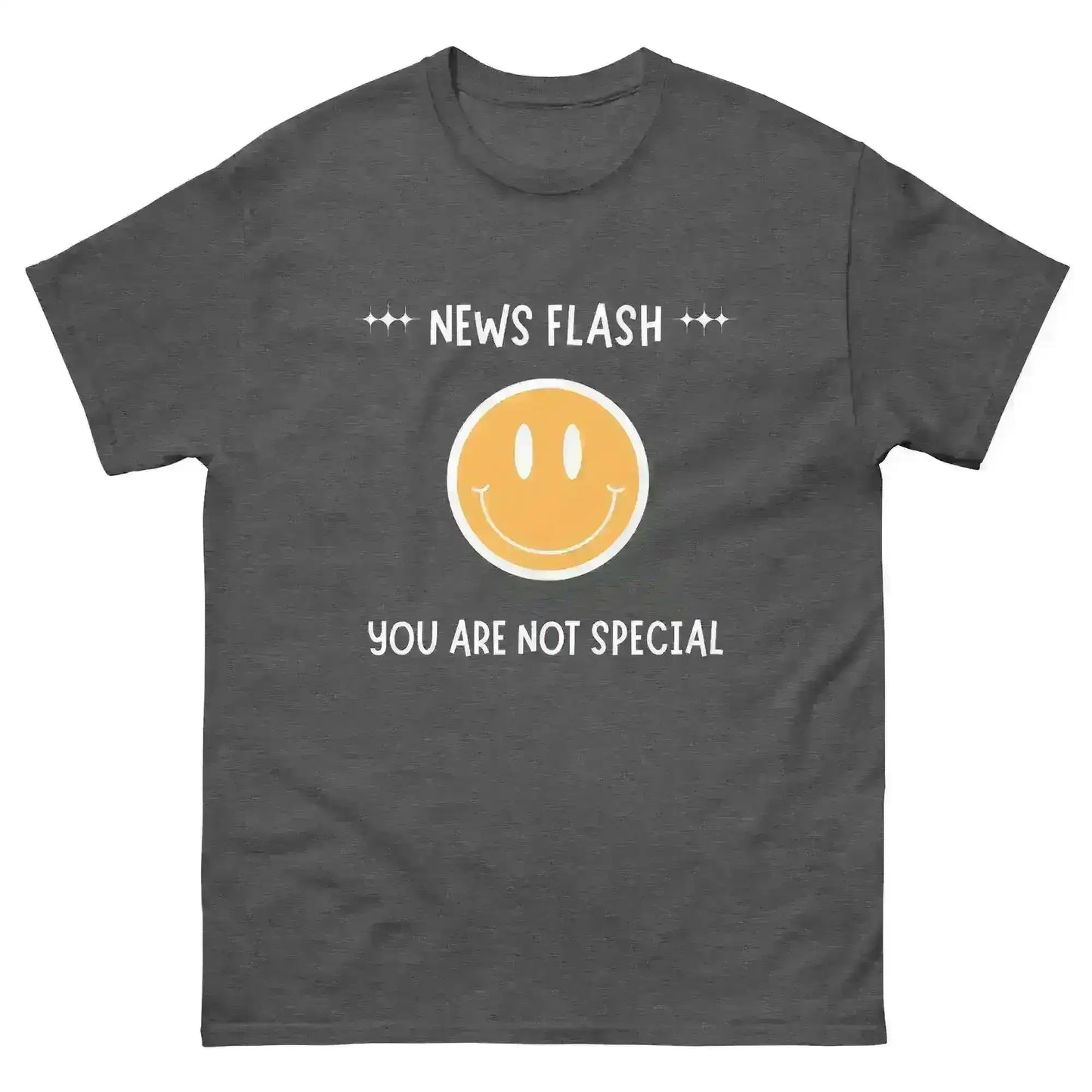 News Flash You're Not Special - Unisex Tee - Cady Creations