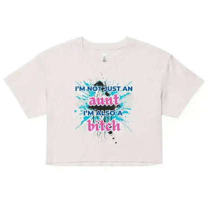 Not Just An Aunt - Crop Top - Cady Creations