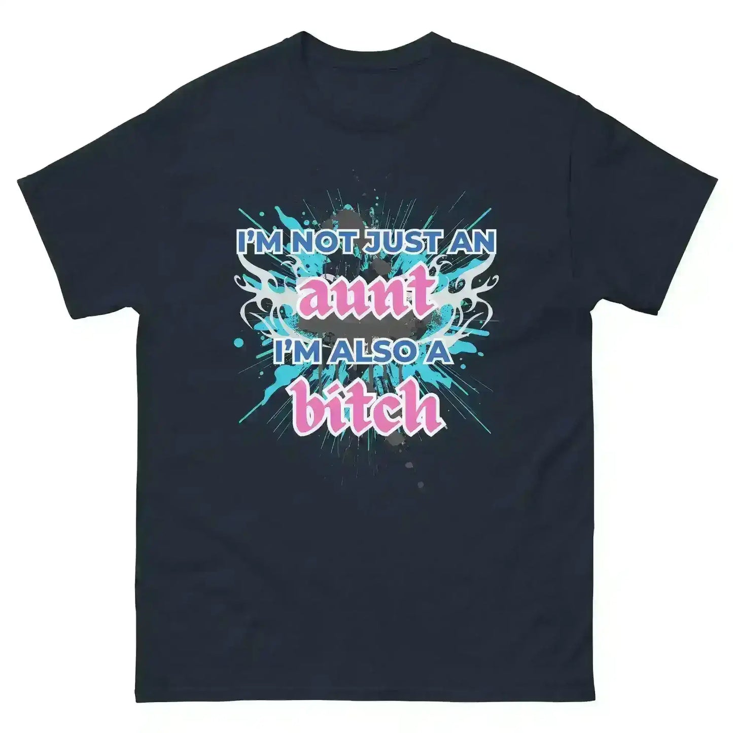 Not Just An Aunt Sassy Unisex Graphic Tee - Cady Creations