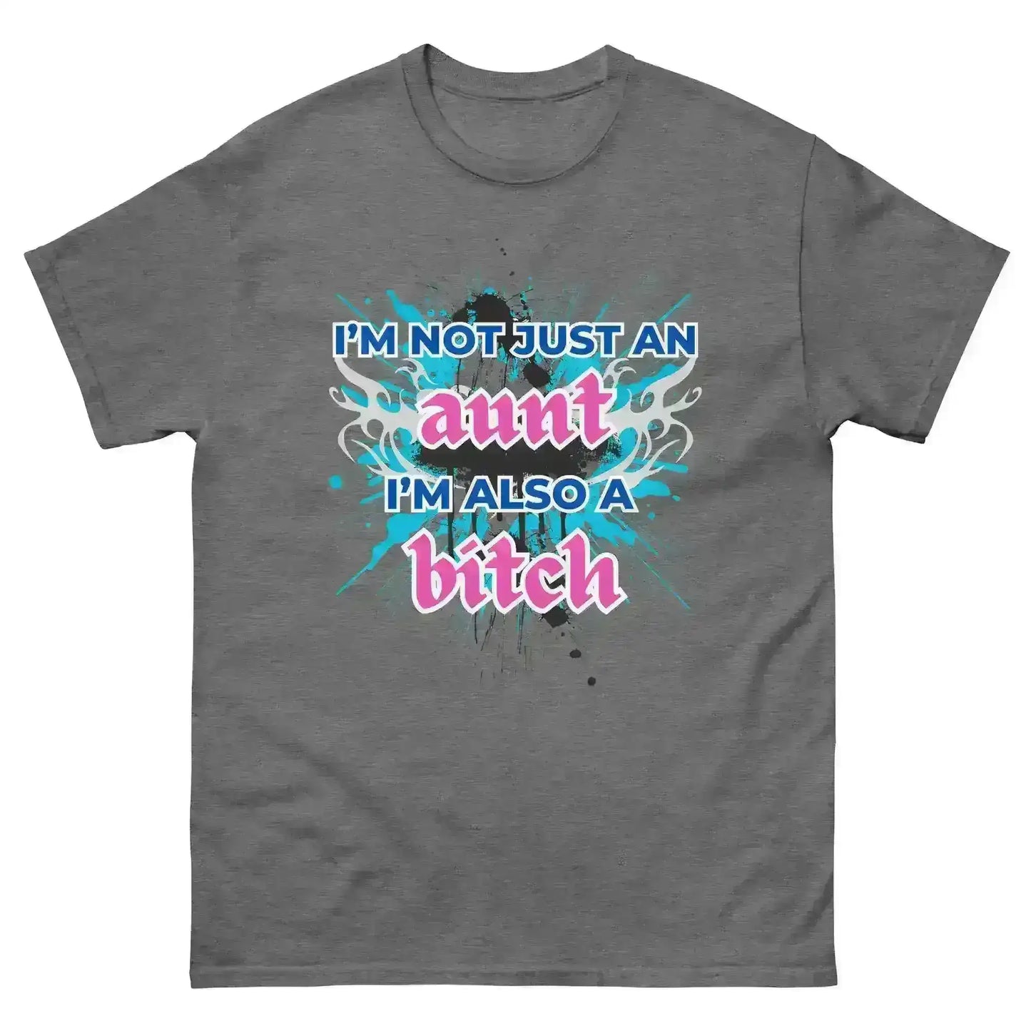 Not Just An Aunt Sassy Unisex Graphic Tee - Cady Creations