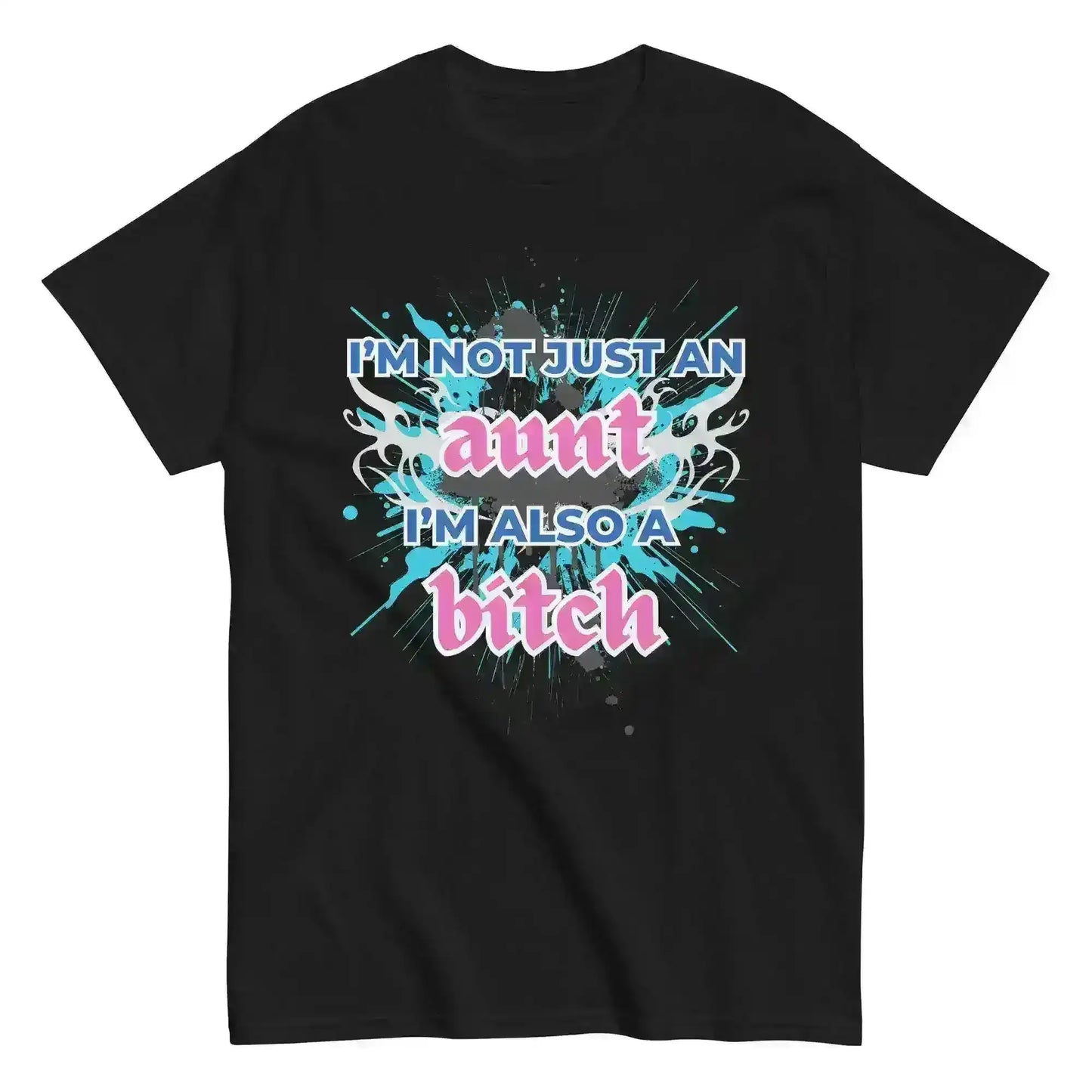 Not Just An Aunt Sassy Unisex Graphic Tee - Cady Creations