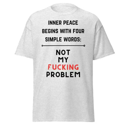 Not My F*cking Problem - Unisex Tee - Cady Creations