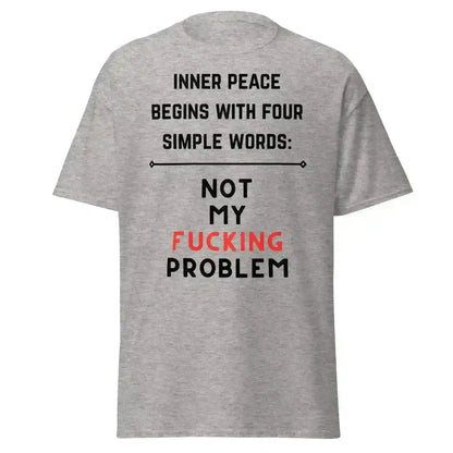 Not My F*cking Problem - Unisex Tee - Cady Creations