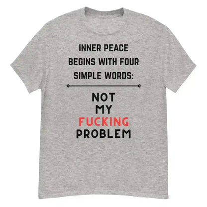 Not My F*cking Problem - Unisex Tee - Cady Creations