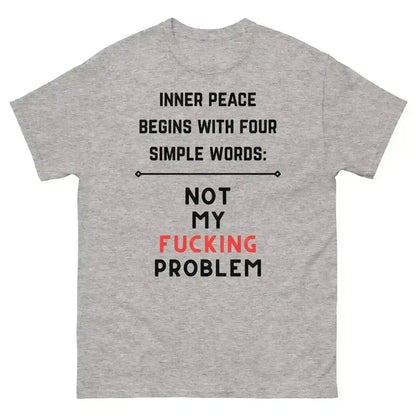 Not My F*cking Problem - Unisex Tee - Cady Creations